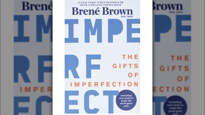 "The Gifts of Imperfection" by Brene Brown