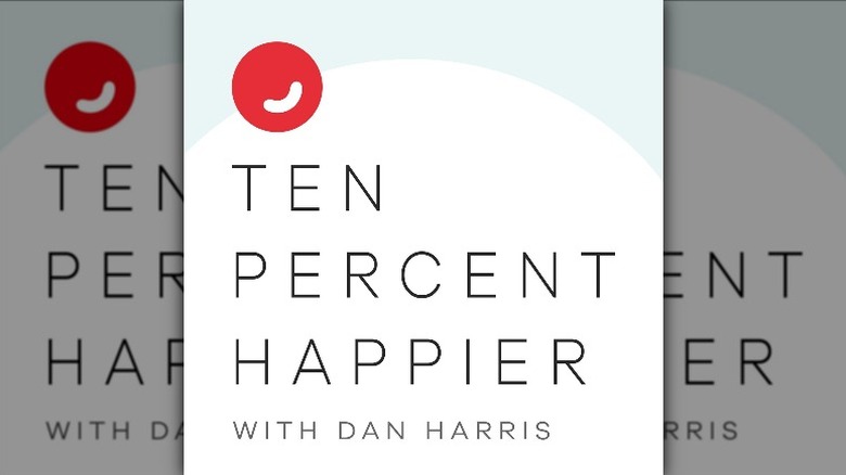 cover of Ten Percent Happier podcast 