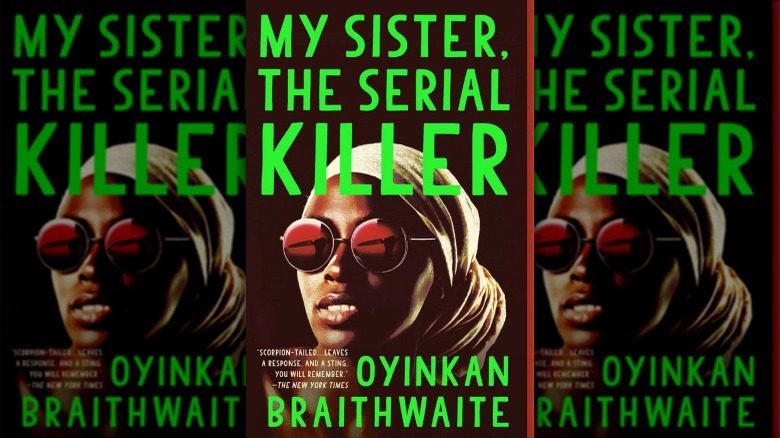 "My Sister, the Serial Killer" by Oyinkan Braithwaite book cover 