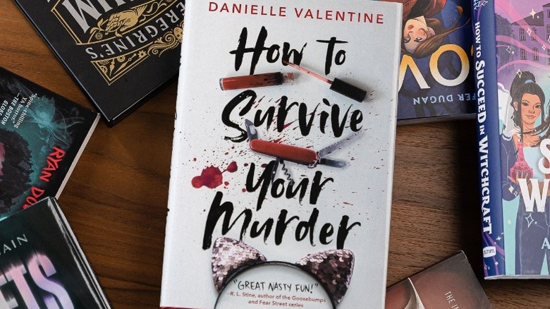 "How to Survive Your Murder" by Danielle Valentine 